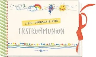 Liebe Wünsche zur Erstkommunion, Häftad. Tillgänglighet: Lägg i varukorg