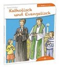 Katholisch und Evangelisch den Kindern erkl�rt