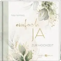 Katja Heimberg - einfach JA, Inbunden. Tillgänglighet: Lägg i varukorg