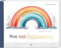 Susanne Maria Emka - Meine bunte Erstkommunion, Inbunden