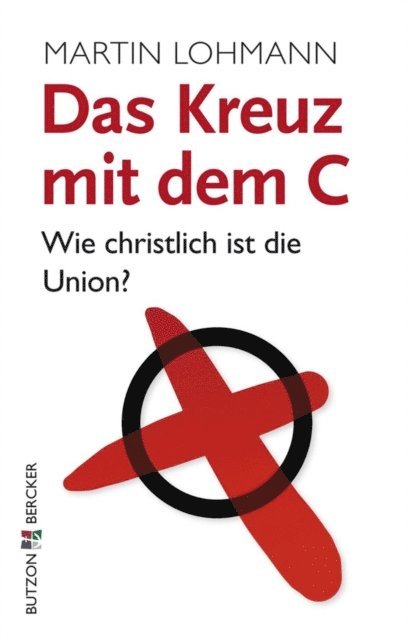 Martin Lohmann - Das Kreuz mit dem C, E-bok