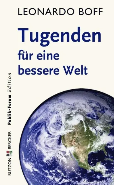 Leonardo Boff - Tugenden für eine bessere Welt, E-bok. Tillgänglighet: Lägg i varukorg