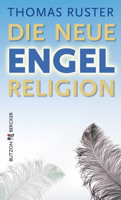 Thomas Ruster - Die neue Engelreligion, E-bok