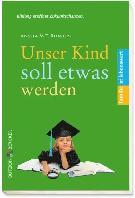 Angela M. T. Reinders - Unser Kind soll etwas werden, E-bok. Tillgänglighet: Lägg i varukorg