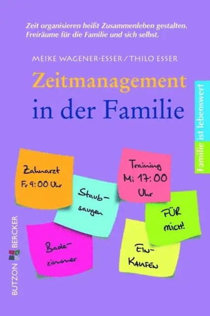 Thilo Esser, Meike Wagener-Esser - Zeitmanagement in der Familie, E-bok. Tillgänglighet: Lägg i varukorg