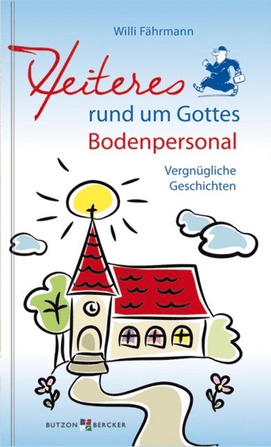 Willi Fahrmann - Heiteres rund um Gottes Bodenpersonal, E-bok. Tillgänglighet: Lägg i varukorg