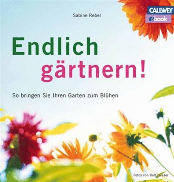 Sabine Reber - Endlich gärtnern!, E-bok