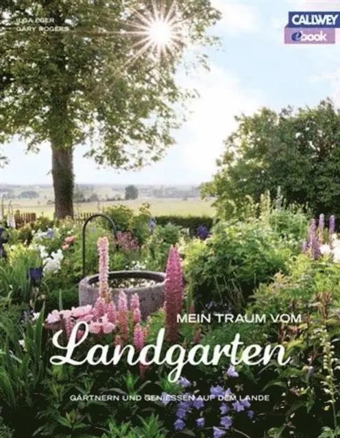 Ilga Eger - Mein Traum vom Landgarten, E-bok. Tillgänglighet: Lägg i varukorg