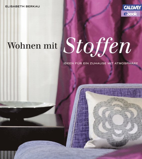 Elisabeth Berkau - Wohnen mit Stoffen, E-bok