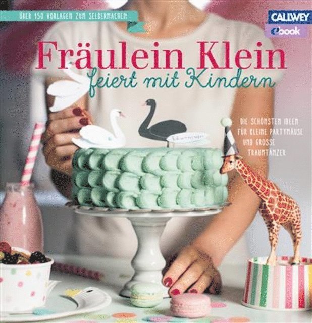 Yvonne Bauer - Fräulein Klein feiert mit Kindern, E-bok
