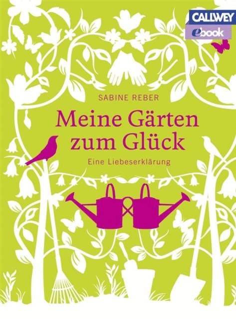 Sabine Reber - Meine Gärten zum Glück, E-bok