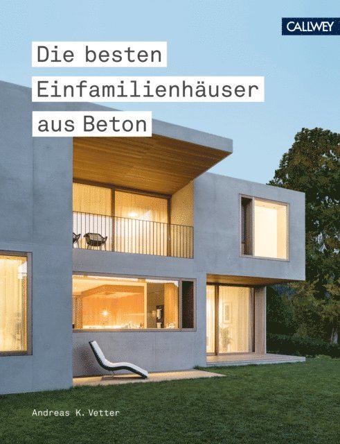 Andreas K. Vetter - Die besten Einfamilienhäuser aus Beton, E-bok