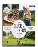 Vom Glück, mit Hühnern zu leben