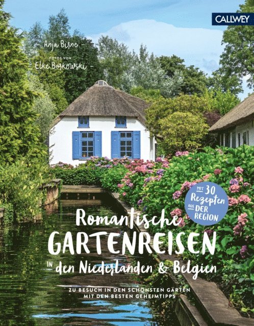Anja Birne - Romantische Gartenreisen in den Niederlanden und Belgien, E-bok. Tillgänglighet: Lägg i varukorg