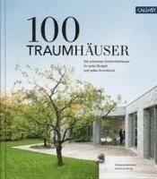 Wolfgang Bachmann, Katharina Matzig - 100 Traumhäuser, Inbunden
