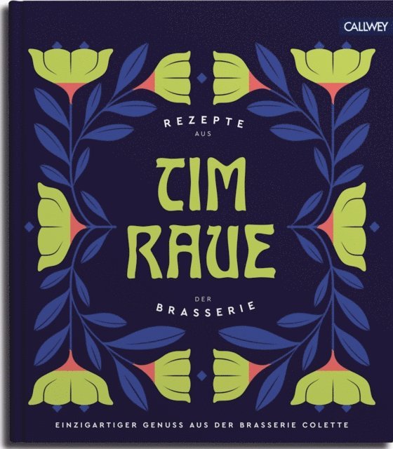 Katharina Raue, Tim Raue - Tim Raue - Rezepte aus der Brasserie, E-bok