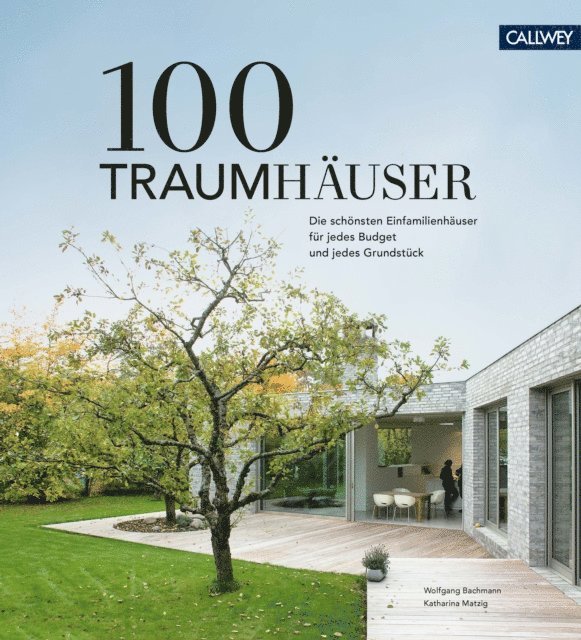 Katharina Matzig, Wolfgang Bachmann - 100 Traumhäuser, E-bok