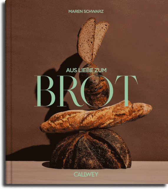 Maren Schwarz - Aus Liebe zum Brot, E-bok