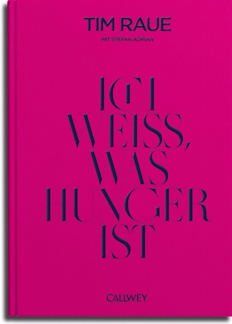 Stefan Adrian, Tim Raue - Ich weiß, was Hunger ist, E-bok