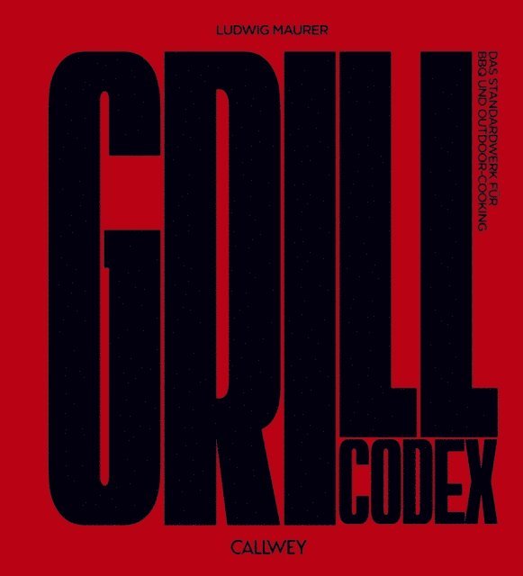 Ludwig Maurer - Grill Codex, E-bok