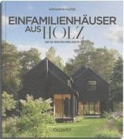 Katharina Matzig - Die besten Einfamilienhäuser aus Holz, Inbunden