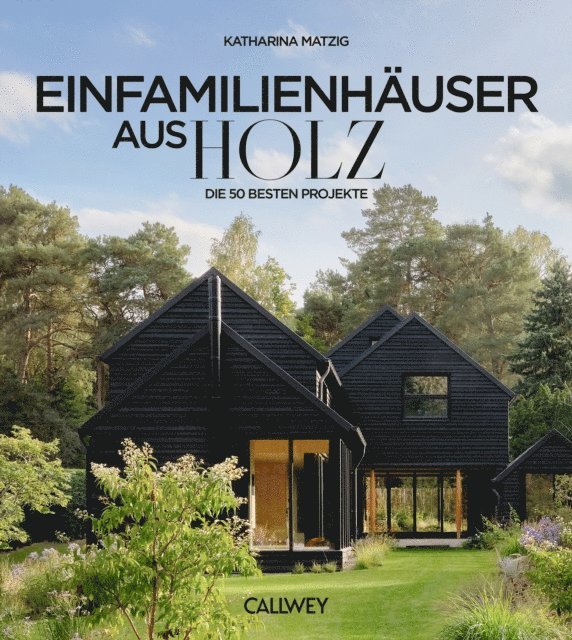 Katharina Matzig - Die besten Einfamilienhäuser aus Holz, E-bok