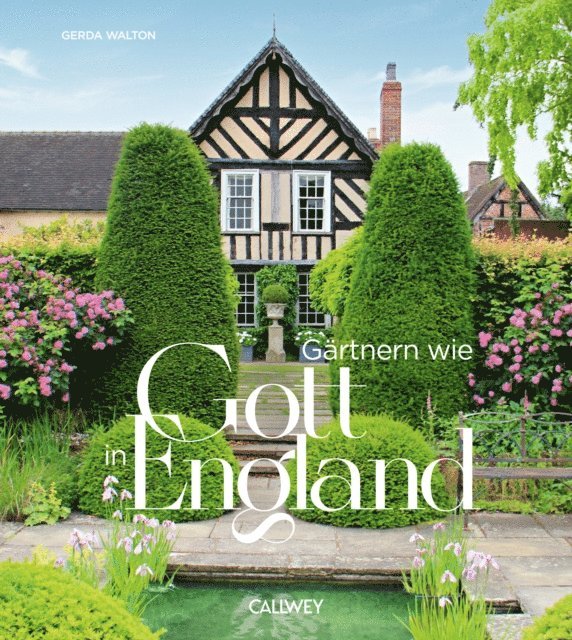 Gerda Walton - Gärtnern wie Gott in England, E-bok. Tillgänglighet: Lägg i varukorg