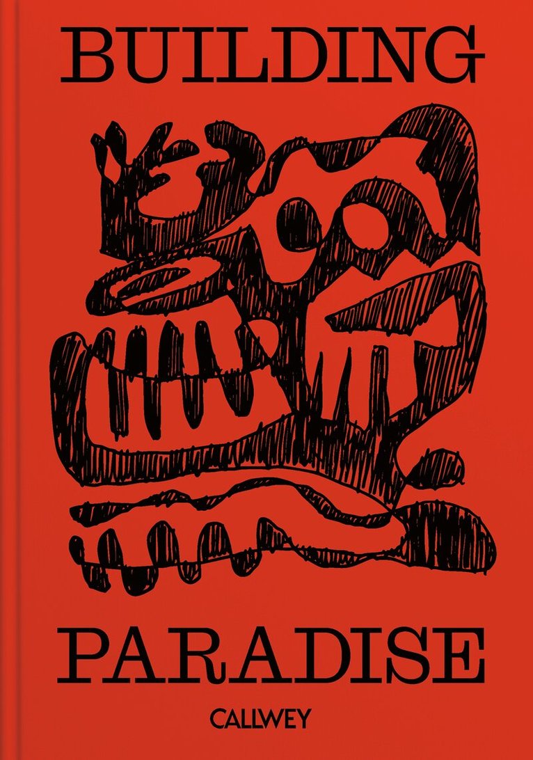 Fabian Freytag - Building Paradise, Inbunden