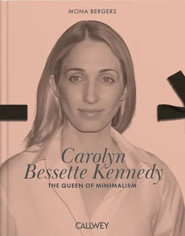 Callwey - Carolyn Bessette Kennedy – Style Icon, Inbunden