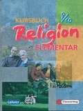 Kursbuch Religion Elementar 9/10. Sch�lerbuch. F�r alle L�nder au�er Bayern und Saarland