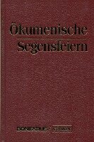 Eberhard Amon, Hanns Kerner - Ökumenische Segensfeiern, Inbunden