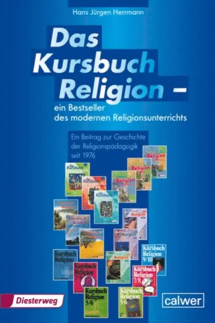 Hans Jurgen Herrmann - Das Kursbuch Religion - ein Bestseller des modernen Religionsunterrichts, E-bok. Tillgänglighet: Lägg i varukorg