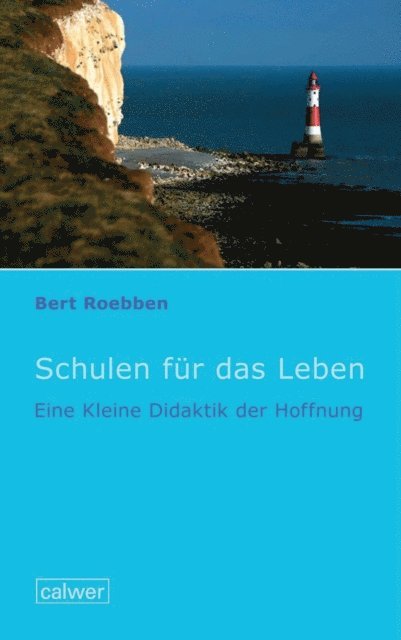 Bert Roebben - Schulen für das Leben, E-bok