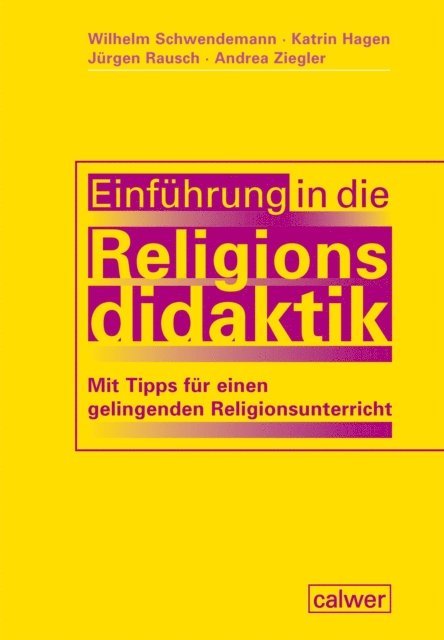 Andrea Ziegler, Jurgen Rausch, Katrin Hagen, Wilhelm Schwendemann - Einführung in die Religionsdidaktik, E-bok