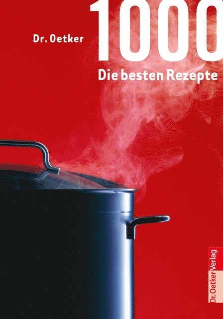 Dr. Oetker - 1000 - Die besten Rezepte, E-bok