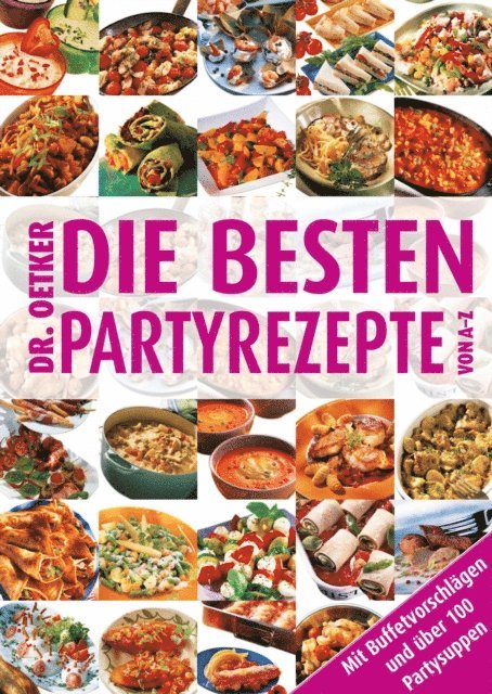 Dr. Oetker - Die besten Partyrezepte von A-Z, E-bok