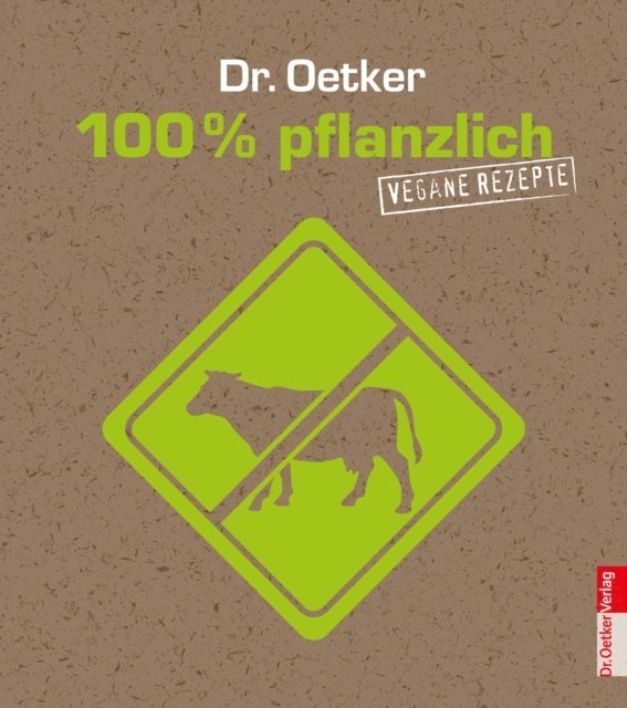 Dr. Oetker - 100% pflanzlich, E-bok