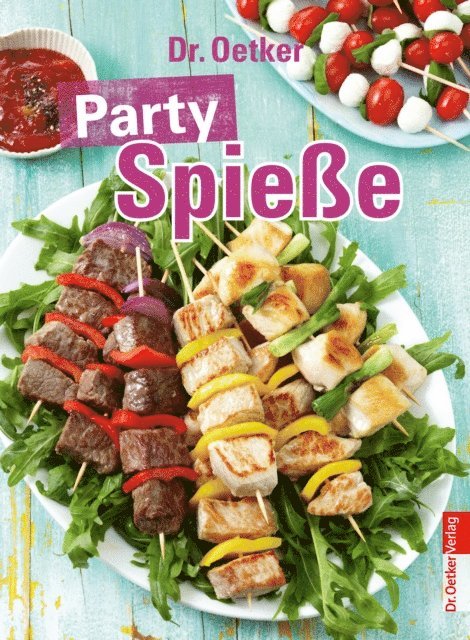 Dr. Oetker Verlag - Party Spieße, E-bok