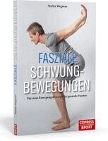 Stefan Wegener - Fasziale Schwungbewegungen, Häftad. Tillgänglighet: Lägg i varukorg