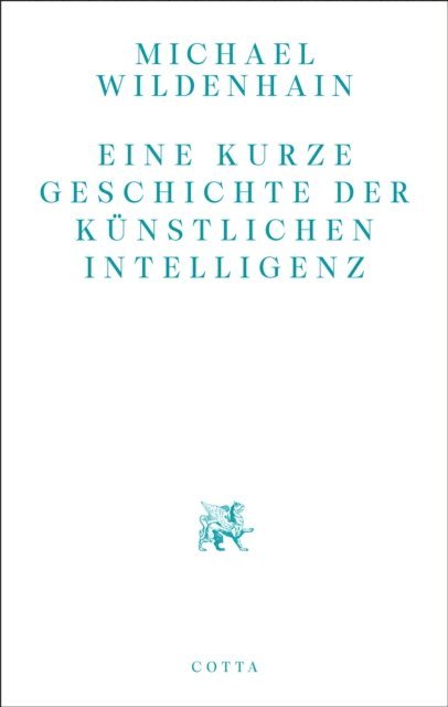 Michael Wildenhain - Eine kurze Geschichte der Künstlichen Intelligenz, E-bok
