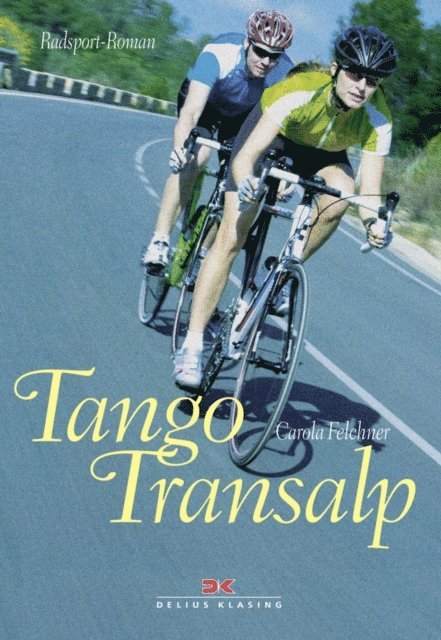 Carola Felchner - Tango Transalp, E-bok
