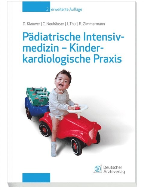 Rainer Zimmermann, Josef Thul, Christoph Neuhauser, Dietrich Klauwer - Pädiatrische Intensivmedizin - Kinderkardiologische Praxis, E-bok