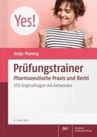 Antje Piening - Prufungstrainer Pharmazeutische PRAXIS Und Recht: 555 Originalfragen Mit Antworten, Häftad