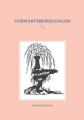 Richard Weber-Laux - Vorwärtsbewegungen, Häftad