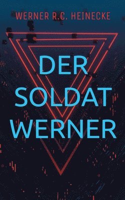 Werner R C Heinecke - Soldat Werner, Häftad. Tillgänglighet: Lägg i varukorg