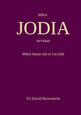 David Brownstein - Miksi JODIA tarvitaan, Häftad. Tillgänglighet: Lägg i varukorg