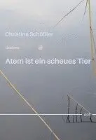 Christina Schößler - Atem ist ein scheues Tier, Inbunden. Tillgänglighet: Lägg i varukorg