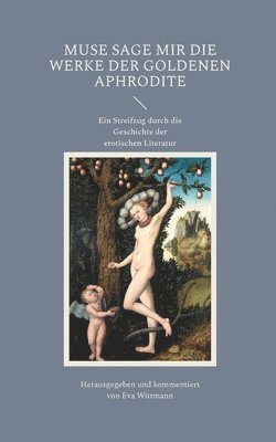 Eva Wittmann - Muse sage mir die Werke der goldenen Aphrodite, Häftad
