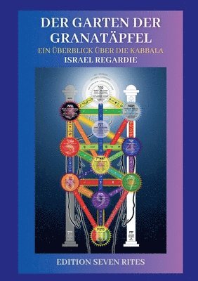 Israel Regardie, Edition Seven Rites Bernd Wollsperger - Garten der Granatäpfel, Häftad