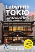 Labyrinth Tokio - 42 Touren und Japan Schritt f�r Schritt